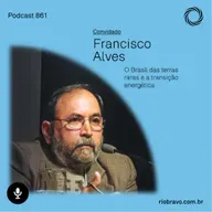 Podcast 861 | Francisco Alves: O Brasil das terras raras e a transição energética