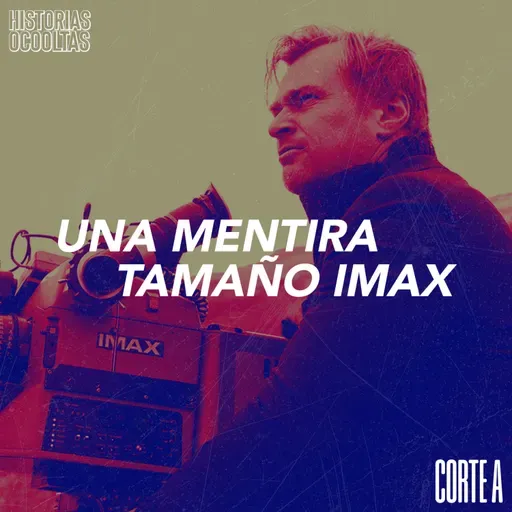 Corte A: IMAX es una Mentira