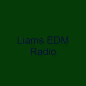 liams edm Radio