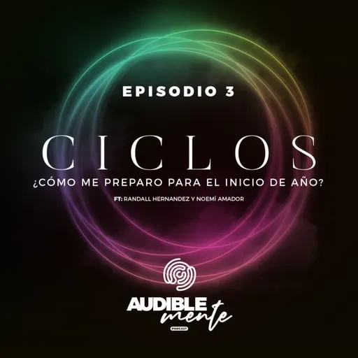 CICLOS Parte 3 | ¿Cómo me preparo para el inicio de año?
