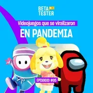 VIDEOJUEGOS que se VIRALIZARON en PANDEMIA - Beta Tester - Radio UPN