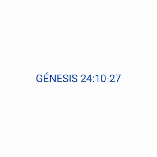 Génesis 24:10-27