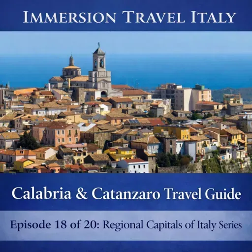 Calabria & Catanzaro Travel Guide | Episode 18 of 20: Regional Capitals of Italy Series