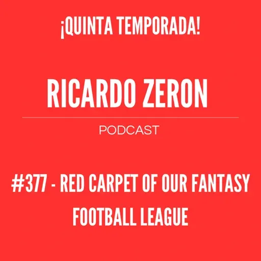 #377 - Red Carpet of Our Fantasy Football League