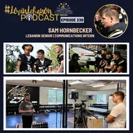 Episode 230 - Sam Hornbecker | Lebanon Senior, Communications Intern