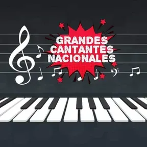 Grandes cantantes nacionanles
