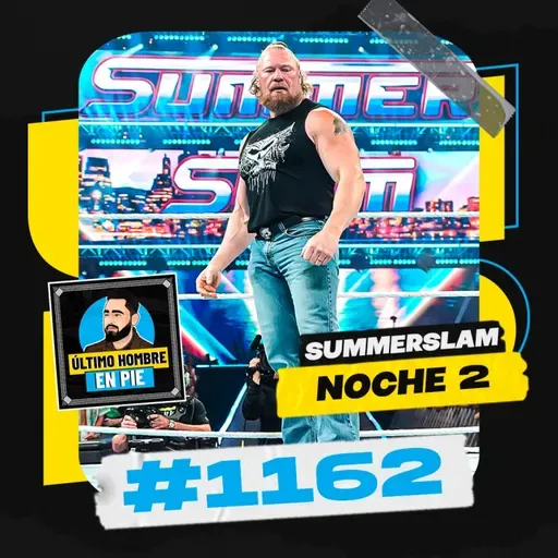 Vuelve Brock Lesnar | Análisis WWE SummerSlam Noche 2