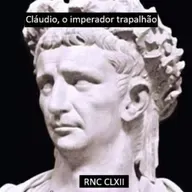 Roma Nua & Crua CLXII - Cláudio, o Imperador Trapalhão