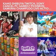S4EP07: Kaho Shibuya Twitch Ambassador, Sony Cancel PC Games? Pickmon, Samurai Champloo Live-Action and more