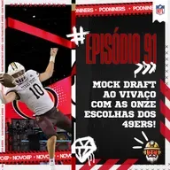 🎙️91 - Vem fazer um MOCK DRAFT ao vivaço com as ONZE ESCOLHAS dos 49ers!