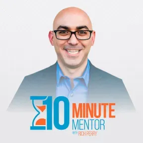 10-Minute Mentor with Rich Perry