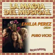 Emilia Pérez # 2024 # La Magia del Musical