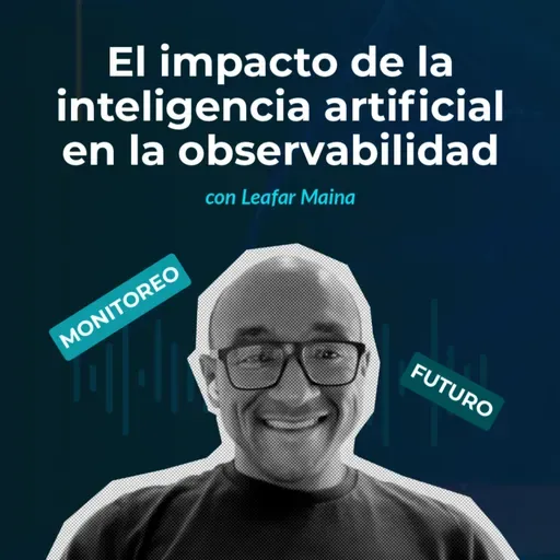 Episodio 142 - El impacto de la inteligencia artificial en la observabilidad