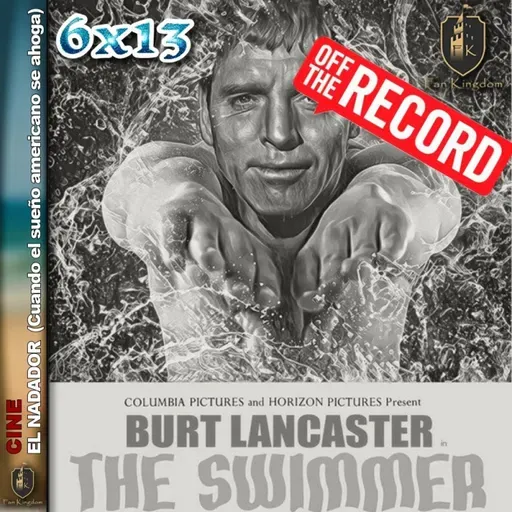 El Nadador: OFF THE RECORD | FK6x13  ‍♂️ - Episodio exclusivo para mecenas