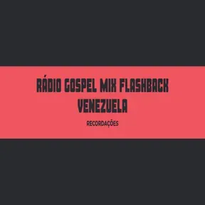RADIO GOSPEL MIX FLASH BACK VENEZUELA
