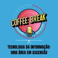 Coffee Break #19 - Tecnologia da Informação: uma área em ascensão