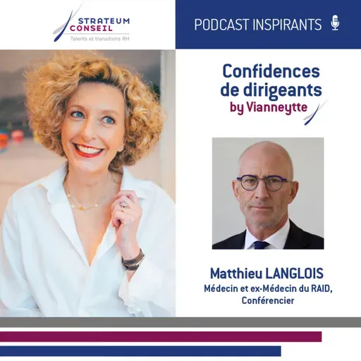 Épisode 24 | Les Confidences de Dr Mathieu Langlois, Médecin du Raid