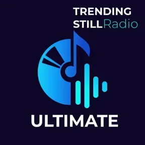 Trending Still Radio (ULTIMATE)