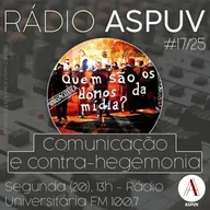 Rádio ASPUV #17/25 │Comunicação e contra-hegemonia