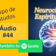 Neurociência e Espiritualidade #44, com Carlos Pianta