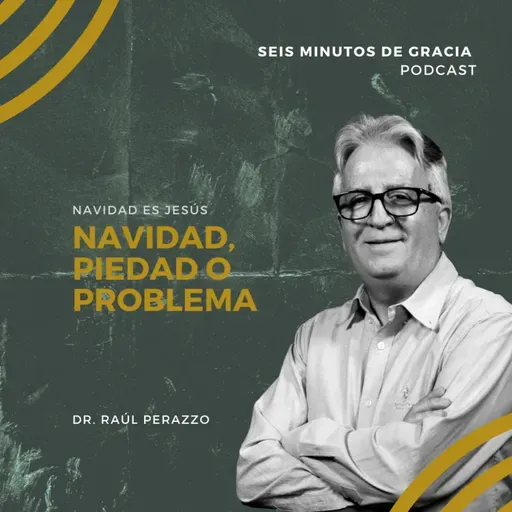 Serie: Navidad es Jesús - Cap 1 Navidad, piedad o problema - "6 minutos de gracia"