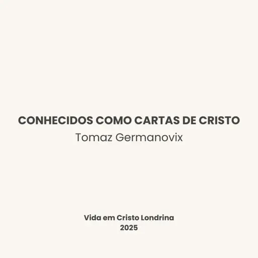 Conhecidos como cartas de Cristo - Tomaz Germanovix