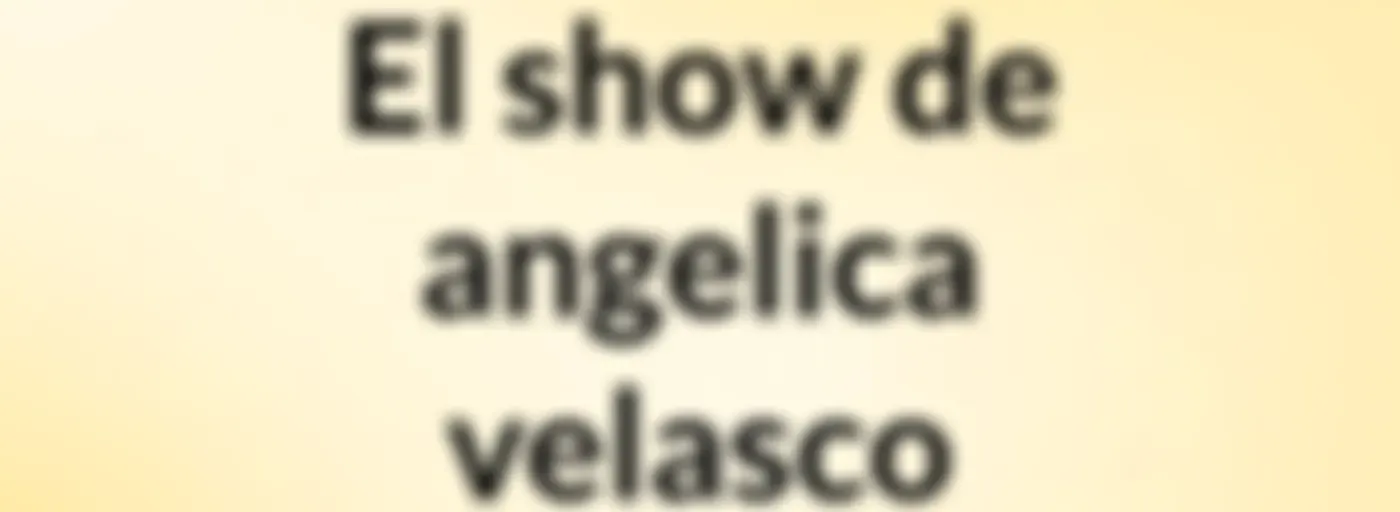 El show de angelica velasco