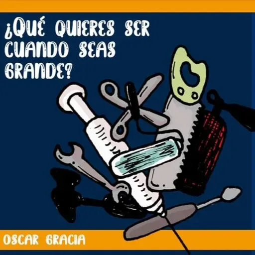 Que quieres ser cuando seas grande?