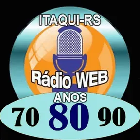 WEB RADIO ANOS 70 80 E 90 ITAQUI-RS