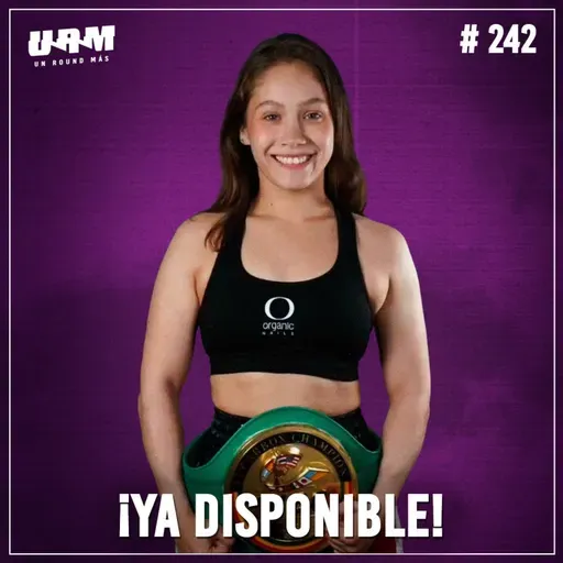 Un Round Más #242 Marilyn Badillo | Por los cinturones de Gabriela Fundora