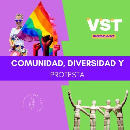 Comunidad, diversidad y protesta T4 EP 14