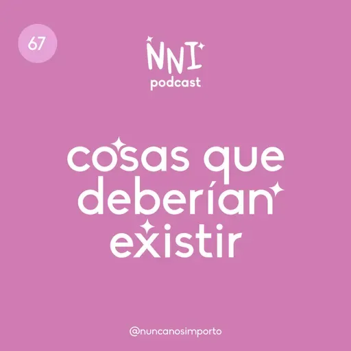 Cosas que deberían existir - cap.#67