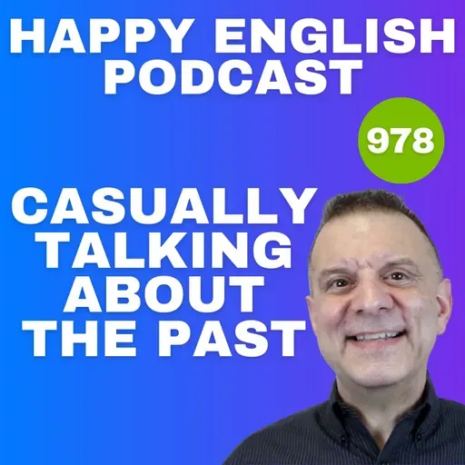 978 - Casually Talking About the Past in English