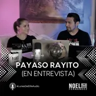 PAYASO RAYITO (En entrevista) #LunesDeElite