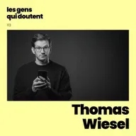 Thomas Wiesel : « C’est dans les petits vides que la vie vient se glisser »