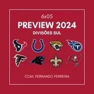 6x05 - Preview da Temporada: AFC e NFC South
