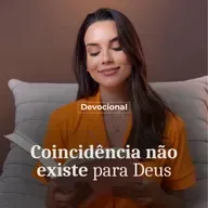 COINCIDÊNCIA NÃO EXISTE PARA DEUS