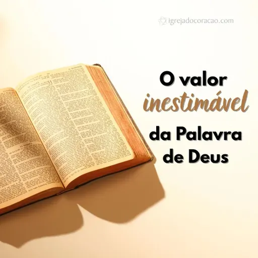 O valor inestimável da Palavra de Deus - Refletir Online