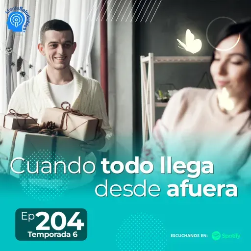 204.- Cuando todo llega desde afuera