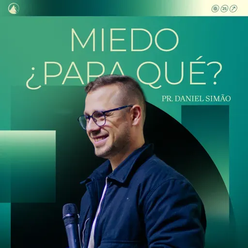 MIEDO ¿PARA QUÉ? - Pr. Daniel Simão