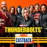 Castback Hype 182: Thunderbolts* (Os Novos Vingadores)