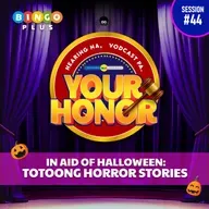 EP 44: In Aid of Halloween: Totoong Horror Stories