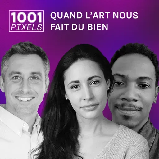 #8 - Quand l’art nous fait du bien