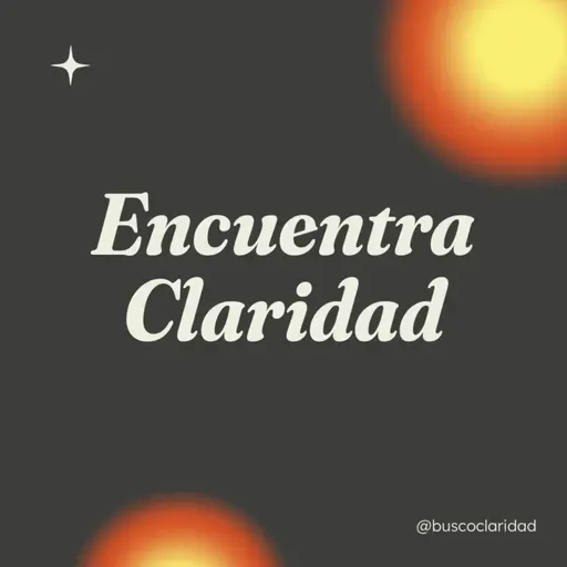 La CLARIDAD no es certeza