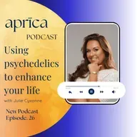 Using Psychedelics to Enhance your Life