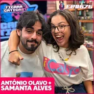 EP 676 - SAMANTA ALVES E ANTÔNIO OLAVO