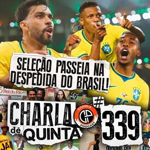 BRASIL DÁ SHOW E GOLEIA O PANAMÁ! O ESQUEMA DO ANCELOTTI PRECISA MUDAR? | CHARLA DE QUINTA #339