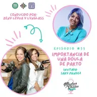 55. Importancia de una doula de parto. Invitada: Sary Méndez @NaciendoRD