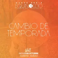 NUEVA SERIE: Equinoccio - Cambio de temporada - Diego Ayón - Domingo 5 de octubre