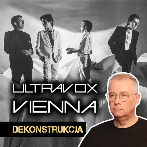 Dekonstrukcja: Ultravox, Vienna